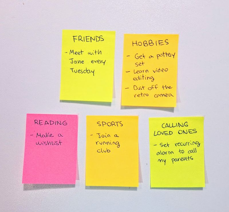Sports: join a running club. Hanging out with friends: meet regularly every Tuesday. Reading: make a wishlist. Calling loved ones: set recurring alarms. Exploring new hobbies: get a pottery set, learn video editing, or dust off that retro camera on the shelf
